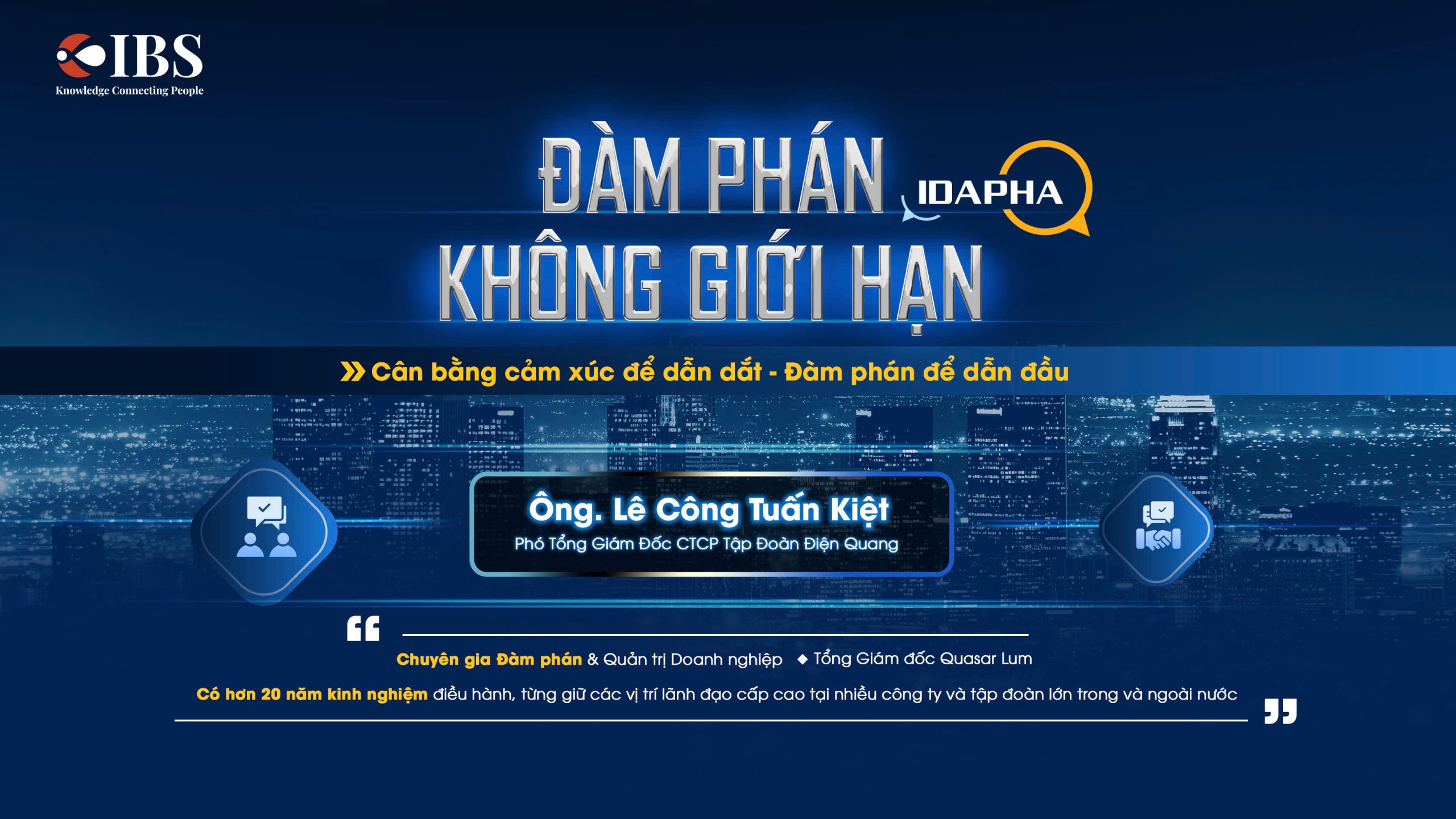 [Chuỗi Workshop Đàm Phán - Ngoại Giao]: Chủ đề: Giữ Lạnh Trong Lửa - Làm Chủ Cảm Xúc, Dẫn Dắt Cuộc Đàm Phán